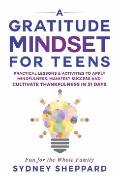 A Gratitude Mindset for Teens - Sheppard, Sydney