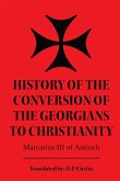 History of the Conversion of the Georgians to Christianity
