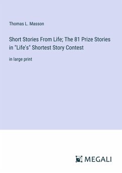 Short Stories From Life; The 81 Prize Stories in 