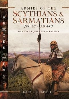 Armies of the Scythians and Sarmatians 700 BC to AD 450 - Esposito, Gabriele