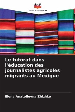 Le tutorat dans l'éducation des journalistes agricoles migrants au Mexique - Zhizhko, Elena Anatolievna