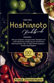 Das XXL Hashimoto Kochbuch für eine natürliche Linderung von Hashimoto Beschwerden!