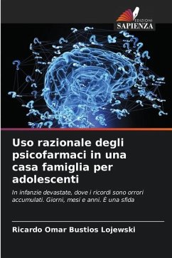 Uso razionale degli psicofarmaci in una casa famiglia per adolescenti - Bustíos Lojewski, Ricardo Omar