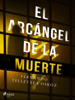 El arcángel de la muerte (eBook, ePUB) - Oskoz, Fernando Telletxea