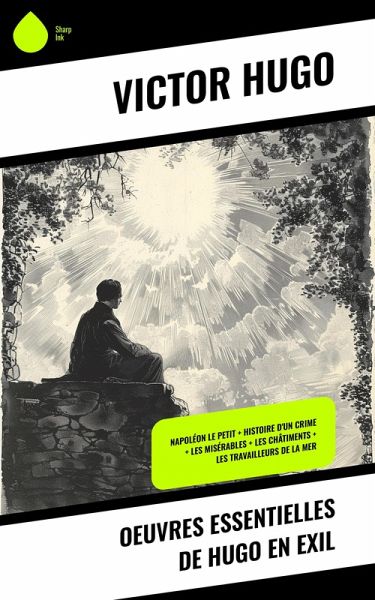 Oeuvres essentielles de Hugo en exil (eBook, ePUB)