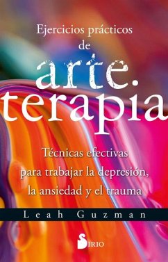 Ejercicios Prácticos de Arte Terapia - Guzman, Leah