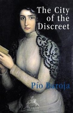 The City of the Discreet - Baroja, Pío