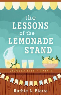 The Lessons of the Lemonade Stand - Biette, Ruthie L.