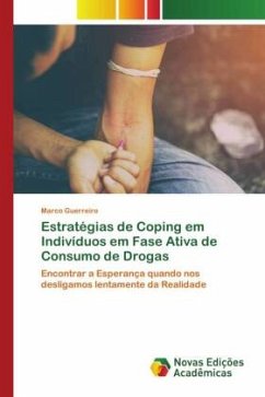 Estratégias de Coping em Indivíduos em Fase Ativa de Consumo de Drogas - Guerreiro, Marco