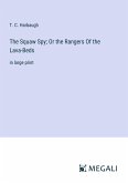 The Squaw Spy; Or the Rangers Of the Lava-Beds