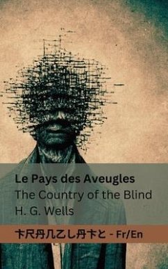 Le Pays des Aveugles / The Country of the Blind - Wells, Herbert George