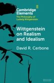 Wittgenstein on Realism and Idealism