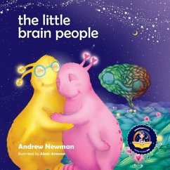 The Little Brain People: Giving kids language and tools to help with yucky brain moments - Newman, Andrew