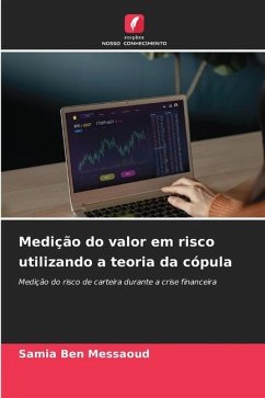 Medição do valor em risco utilizando a teoria da cópula - Ben Messaoud, Samia