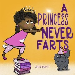 A Princess Never Farts - Inserro, Julia