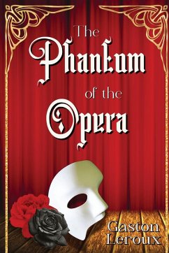 The Phantom of the Opera - Leroux, Gaston