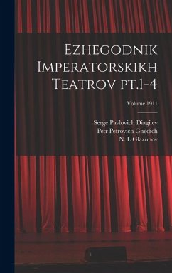 Cover Ezhegodnik imperatorskikh teatrov pt.1-4; Volume 1911