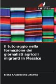 Il tutoraggio nella formazione dei giornalisti agricoli migranti in Messico