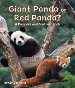 Giant Panda or Red Panda? a Compare and Contrast Book - Schmitz, Chris