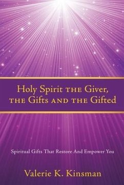 Holy Spirit the Giver, the Gifts and the Gifted - Kinsman, Valerie K