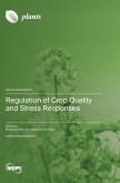 Regulation of Crop Quality and Stress Responses