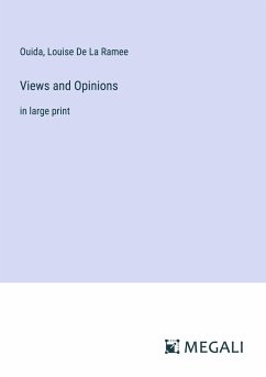 Views and Opinions - Ouida; De La Ramee, Louise