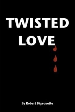 Twisted Love - Robert Bigaouette