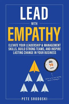 Lead With Empathy - Srodoski, Pete