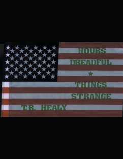 Hours Dreadful and Things Strange - Healy, T. R.
