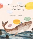 I Wasn't Invited to the Birthday (eBook, ePUB)