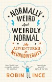Normally Weird and Weirdly Normal (eBook, ePUB)