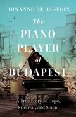 The Piano Player of Budapest (eBook, ePUB)