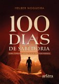 100 Dias de Sabedoria: Uma Jornada Rumo a Sua Melhor Versão (eBook, ePUB)