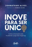 Inove para ser único (eBook, ePUB)