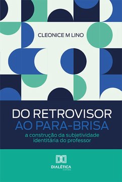 Do retrovisor ao para-brisa (eBook, ePUB) - Lino, Cleonice M.