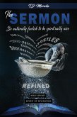 The Sermon. Be Naturally Foolish to be Spiritually Wise (eBook, ePUB) The Sermon. Be Naturally Foolish to be Spiritually Wise (eBook, ePUB)