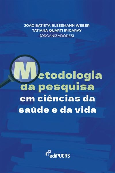 Metodologia da pesquisa em ciências da saúde e da vida (eBook, ePUB)