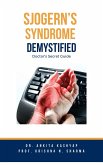 Sjogern's Syndrome Demystified Doctors Secret Guide (eBook, ePUB)