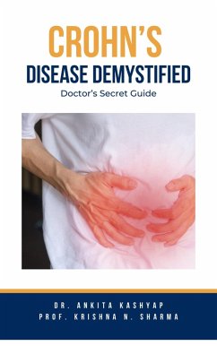Crohn's Disease Demystified Doctors Secret Guide (eBook, ePUB) Cover Crohn's Disease Demystified Doctors Secret Guide (eBook, ePUB)