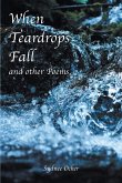 When Teardrops Fall and other Poems (eBook, ePUB)