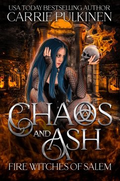 Chaos and Ash (Fire Witches of Salem, #1) (eBook, ePUB) - Pulkinen, Carrie