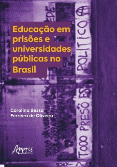 Educação em Prisões e Universidades Públicas no Brasil (eBook, ePUB) - Oliveira, Carolina Bessa Ferreira de