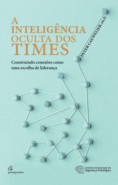 A inteligência oculta dos times (eBook, ePUB) - Cauwelier, Peter