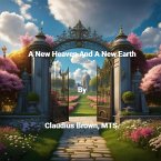 A New Heaven And A New Earth (eBook, ePUB)