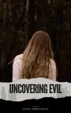 Uncovering Evil (eBook, ePUB)
