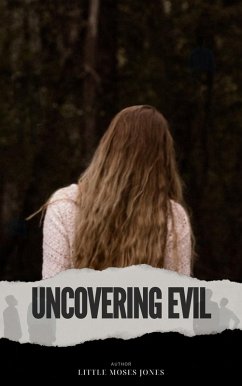 Cover Uncovering Evil (eBook, ePUB)