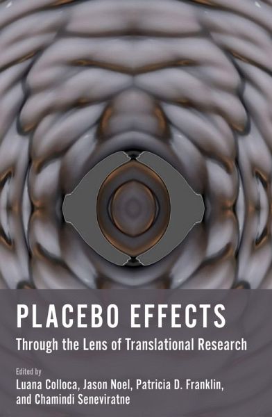 Placebo Effects Through the Lens of Translational Research (eBook, ePUB) Placebo Effects Through the Lens of Translational Research (eBook, ePUB)