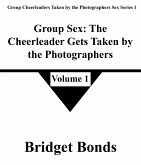 Group Sex: The Cheerleader Gets Taken by the Photographers 1 (Group Cheerleaders Taken by the Photographers Sex Series 1, #1) (eBook, ePUB) Group Sex: The Cheerleader Gets Taken by the Photographers 1 (Group Cheerleaders Taken by the Photographers Sex Series 1, #1) (eBook, ePUB)