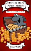 Cedric The Shark's Pirate Treasure (Bedtime Stories For Children, #18) (eBook, ePUB)
