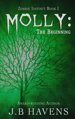 Molly: The Beginning (Zombie Instinct) (eBook, ePUB) - Havens, J. B.